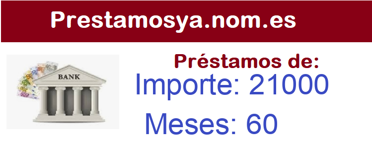 Prestamos de 21000