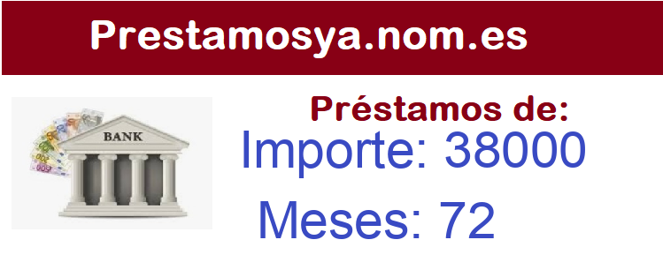 Prestamos de 38000