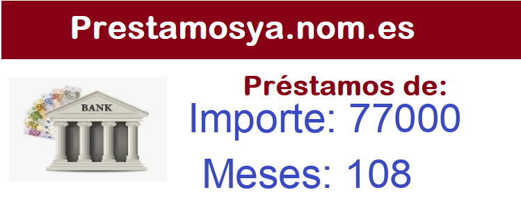 Prestamos de 77000